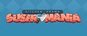 KITCHEN DRAMA SUSHI MANIA