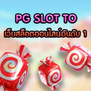 PG SLOT TO