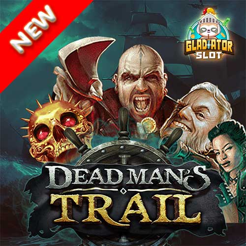 Dead Man’s Trail