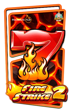 ทดลองเล่นสล็อต-Fire-Strike-2