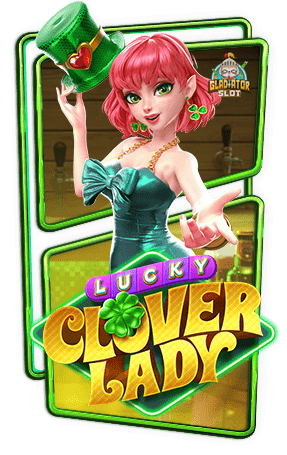ทดลองเล่นสล็อต Lucky Clover Lady